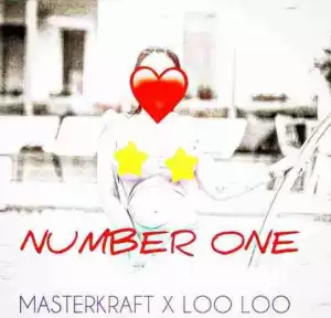 Masterkraft - Number One Ft Loo Loo